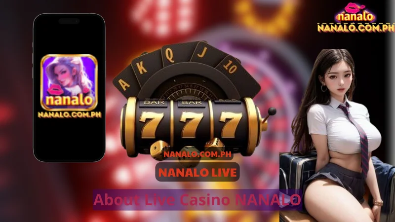 About Live Casino NANALO