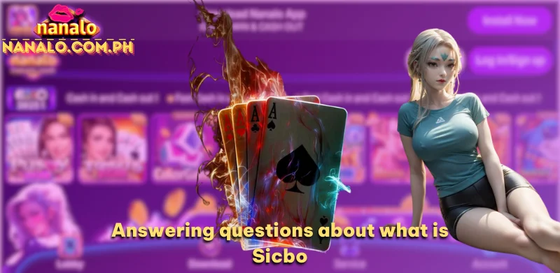 Answering questions about what is Sicbo