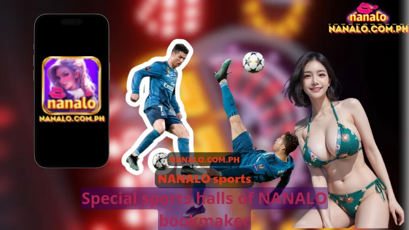 Special sports halls of NANALO bookmaker