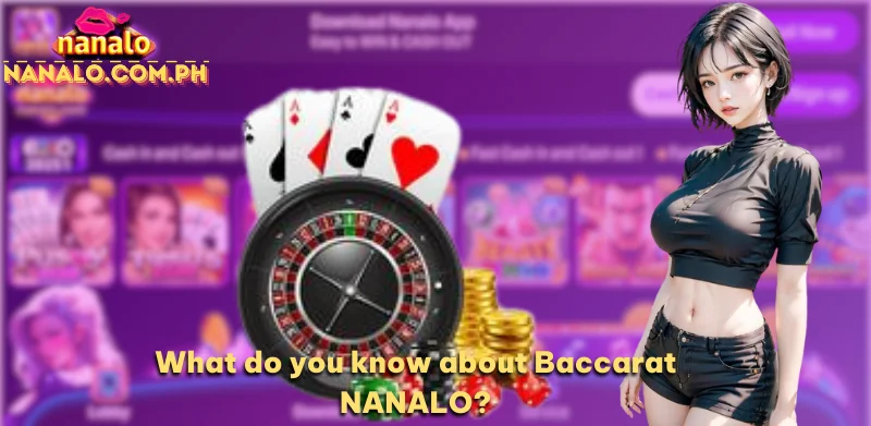 What do you know about Baccarat NANALO